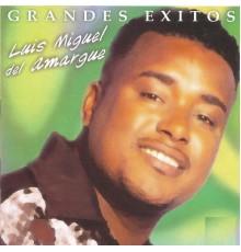 Luis Miguel del Amargue - Grandes Éxitos