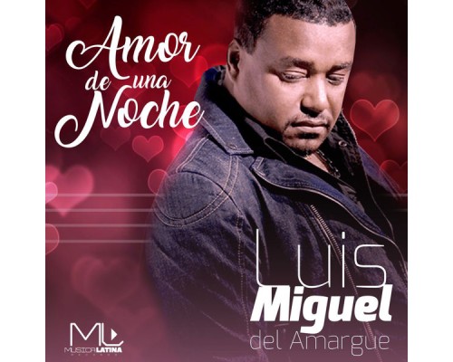Luis Miguel del Amargue - Amor de una Noche (Bachata) Luis Miguel del Amargue - Amor de una Noche (Bachata)
