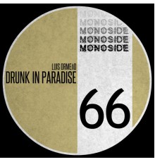Luis Ormeño - Drunk In Paradise (Original Mix)