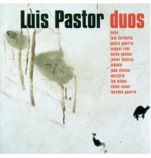 Luis Pastor - Dúos