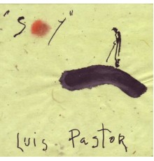 Luis Pastor - Soy