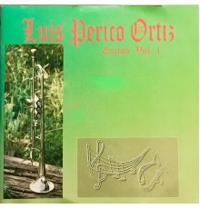 Luis Perico Ortiz - Luis Perico Ortiz Exitos, Vol. 1