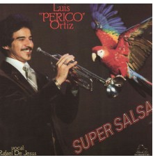 Luis "Perico" Ortiz - Super Salsa