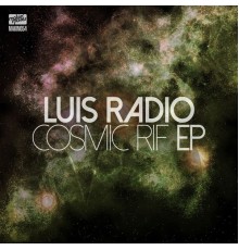 Luis Radio - Cosmic Rif EP