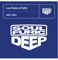 Luis Radio & Raffa - Jam Jam