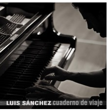 Luis Sanchez - Cuaderno de Viaje