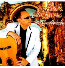 Luis Segura - El Abandonado