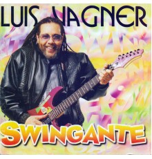 Luis Vagner - Swingante