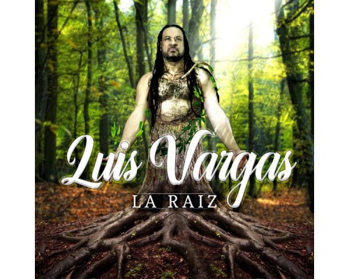 Luis Vargas - La Raiz