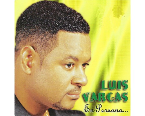 Luis Vargas - En Persona