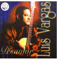 Luis Vargas - Desamor