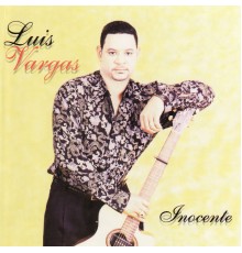 Luis Vargas - Inocente