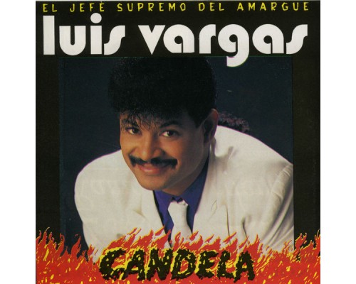 Luis Vargas - Candela