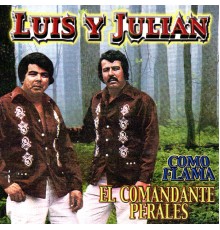 Luis Y Julian - Como Flama