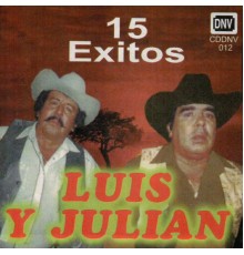 Luis Y Julian - 15 Exitos