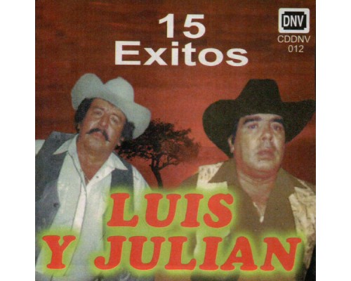 Luis Y Julian - 15 Exitos