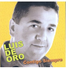 Luis de Oro - Contigo Siempre