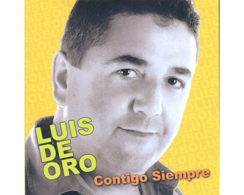 Luis de Oro - Contigo Siempre