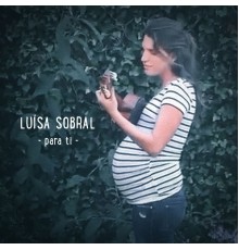 Luisa Sobral - Para Ti