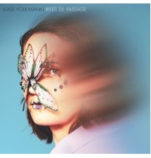 Luise Volkmann - Rites De Passage