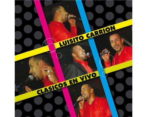 Luisito Carrión - Clásicos En Vivo