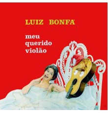 Luiz Bonfá - Meu Querido Violão (Remastered)