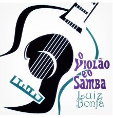 Luiz Bonfa - O Violão e o Samba