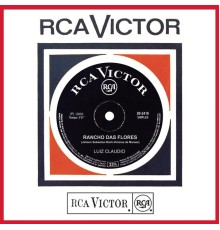 Luiz Claudio - Rancho das Flores / Tome Conta do Meu Amor (Take Good Care Of My Baby)