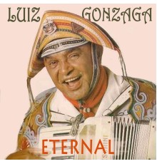 Luiz Gonzaga - Luiz Gonzaga Eternal