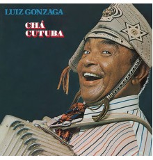 Luiz Gonzaga - Chá Cutuba