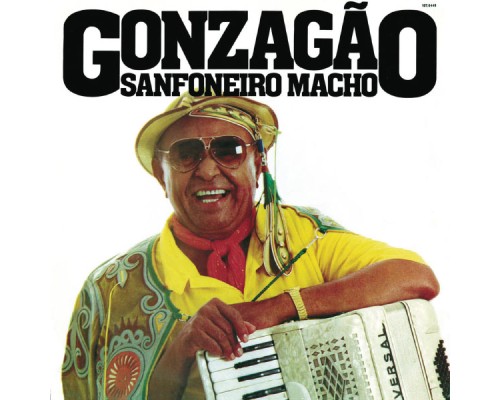 Luiz Gonzaga - Sanfoneiro Macho