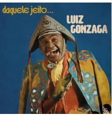 Luiz Gonzaga - Daquele Jeito