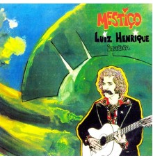 Luiz Henrique - Mestiço (Remastered)