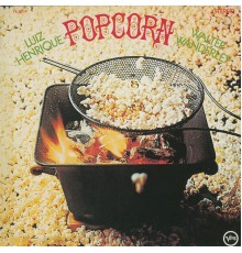 Luiz Henrique, Walter Wanderley - Popcorn