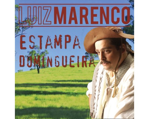 Luiz Marenco - Estampa Domingueira