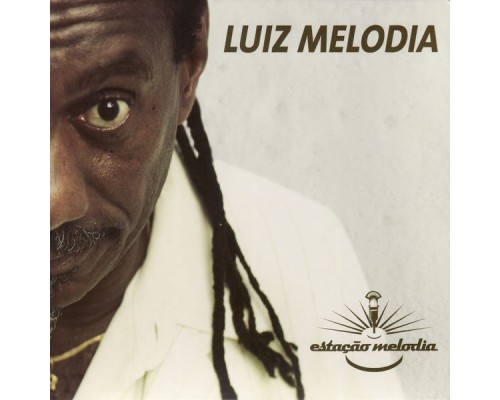 Luiz Melodia - Estaçao Melodia