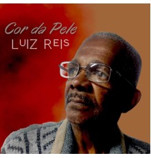 Luiz Reis - Cor da Pele