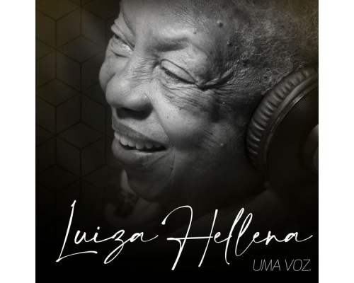 Luiza Hellena - Uma Voz