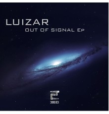 Luizar - Out of Signal ep