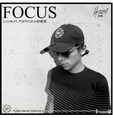 Lujan Fernandez - Focus the Album