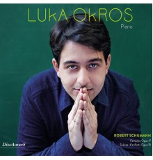 Luka Okros - Schumann: Fantasie, Op.17 - Kinderszenen