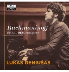 Lukas Geniušas - Rachmaninoff : Preludes, Complete