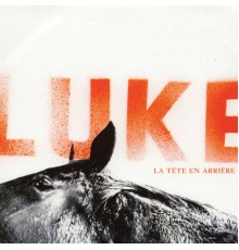 Luke - La tête en arrière