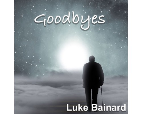 Luke Bainard - Goodbyes