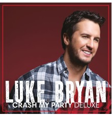Luke Bryan - Crash My Party (Deluxe)