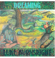 Luke Burnsright - Dreaming