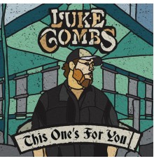 Luke Combs - This One's for You