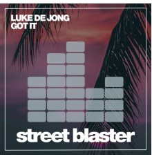 Luke De Jong - Got It