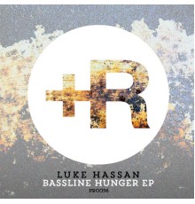 Luke Hassan - Bassline Hunger