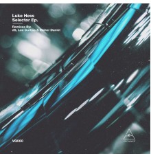 Luke Hess - Selector EP